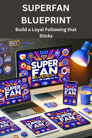 Superfan Blueprint: Build a Loyal Following That Sticks