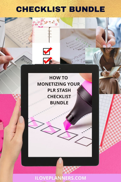 CHECKLIST BUNDLE- HOW TO MONETIZE YOUR PLR STASH CHECKLISTS