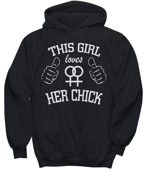 Women and Men Tee Shirt T-Shirt Hoodie Sweatshirt This Girl Loves Her Chick