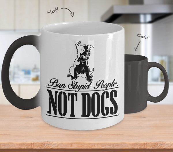 Color Changing Mug Dog Theme Ban Stupid Peolple Not Dogs