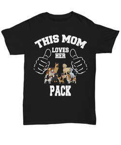 Women and Men Tee Shirt T-Shirt Hoodie Sweatshirt This Mom Loves Her Pack