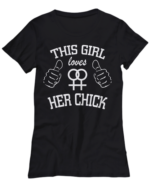 Women and Men Tee Shirt T-Shirt Hoodie Sweatshirt This Girl Loves Her Chick